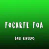 Gabi Riveros - Tocarte Toa - Single